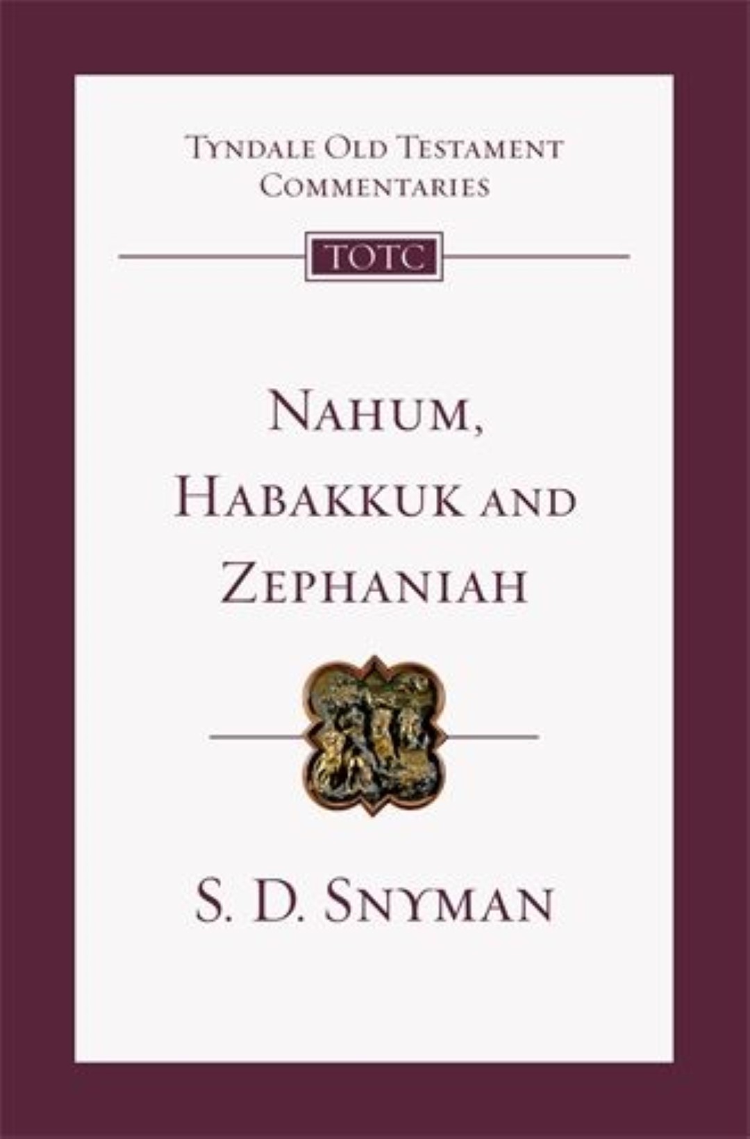 TOTC 27: Nahum, Habakkuk and Zephaniah