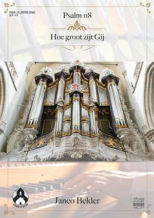 Psalm 118 & Hoe groot zij Gij - Klavar